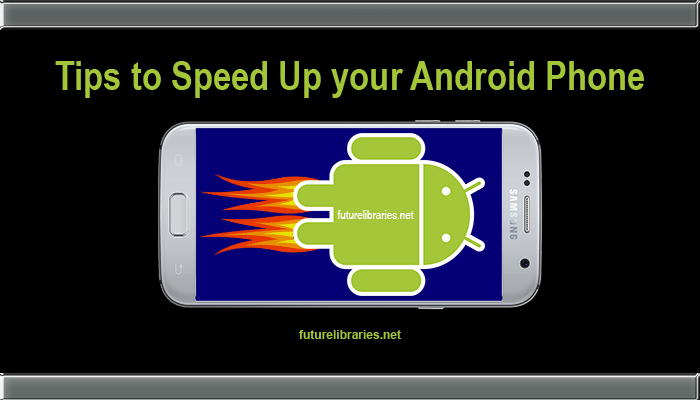 tips to speed up your android phone,android tips,guide,pointers,help,reference